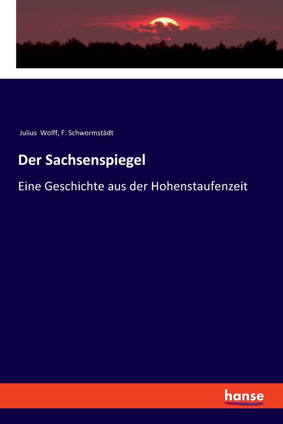 Der Sachsenspiegel: Eine Geschichte aus der Hohenstaufenzeit Contemporary literature