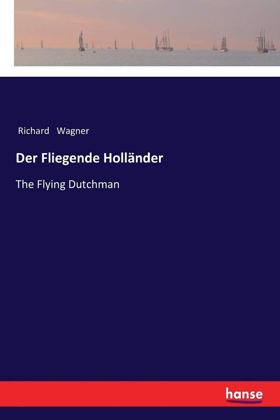 Der Fliegende Holländer: The Flying Dutchman Classics