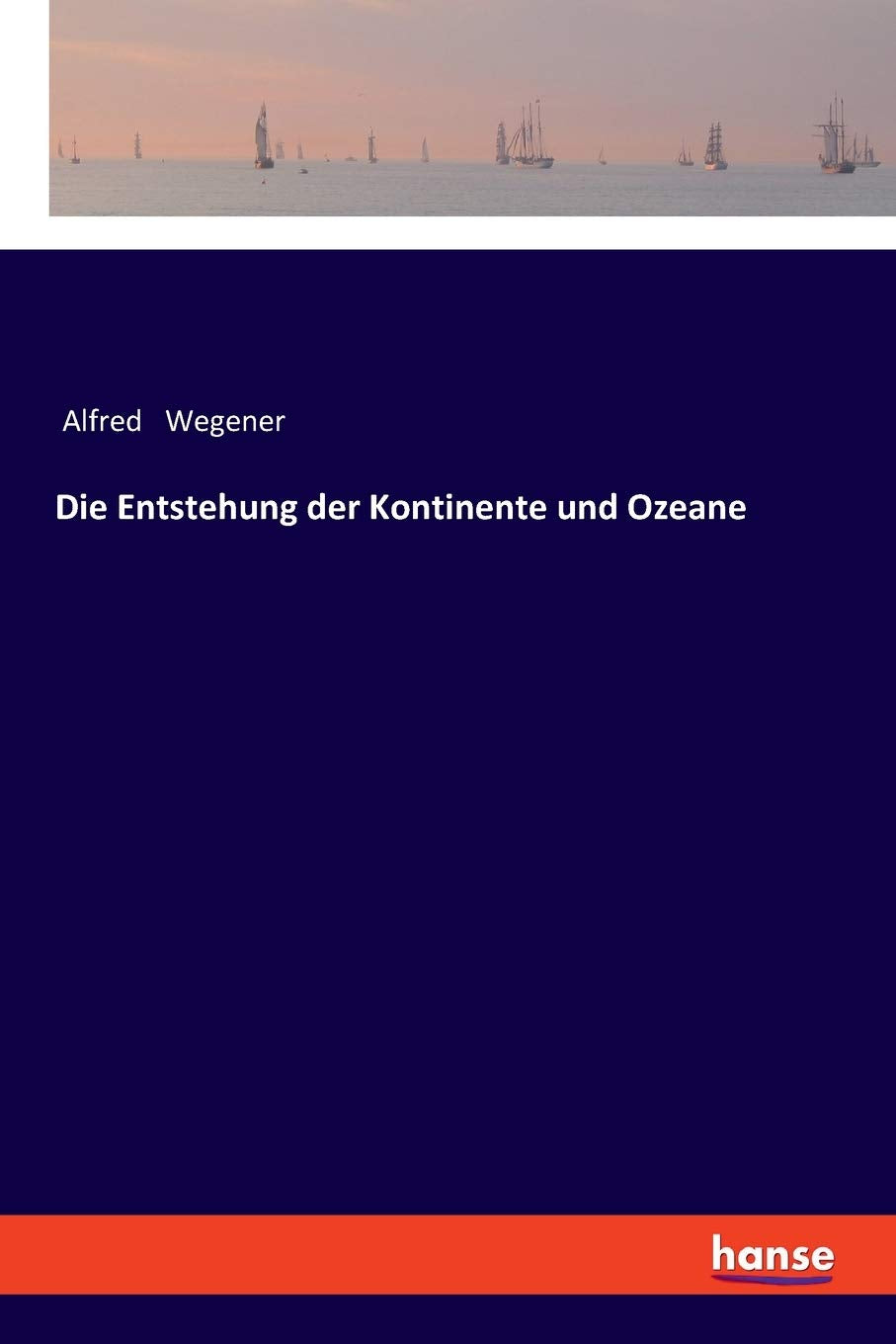 Die Entstehung der Kontinente und Ozeane Classics