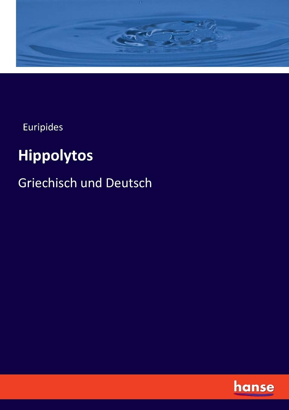 Hippolytos: Griechisch und Deutsch Books