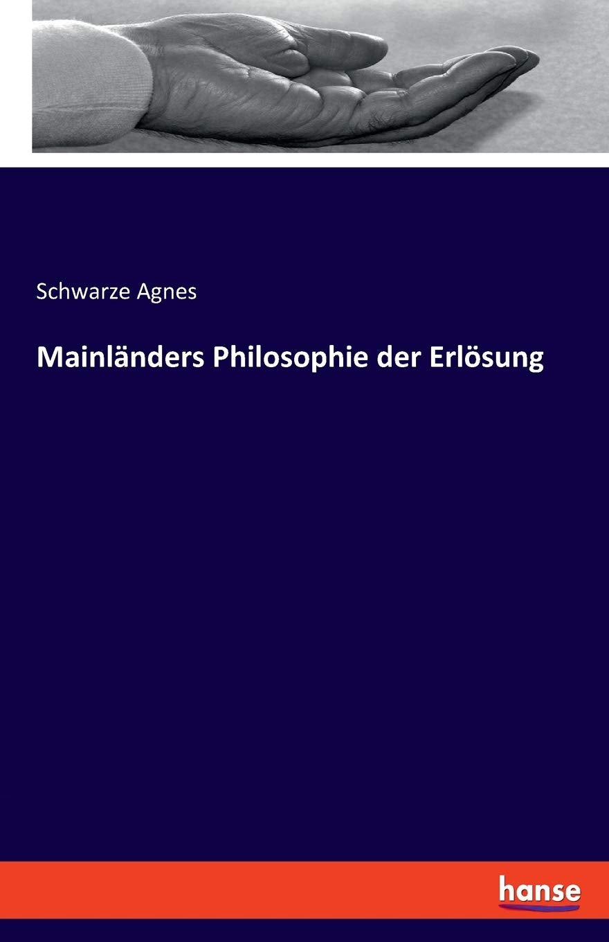 Mainländers Philosophie der Erlösung Religion & Esotericism