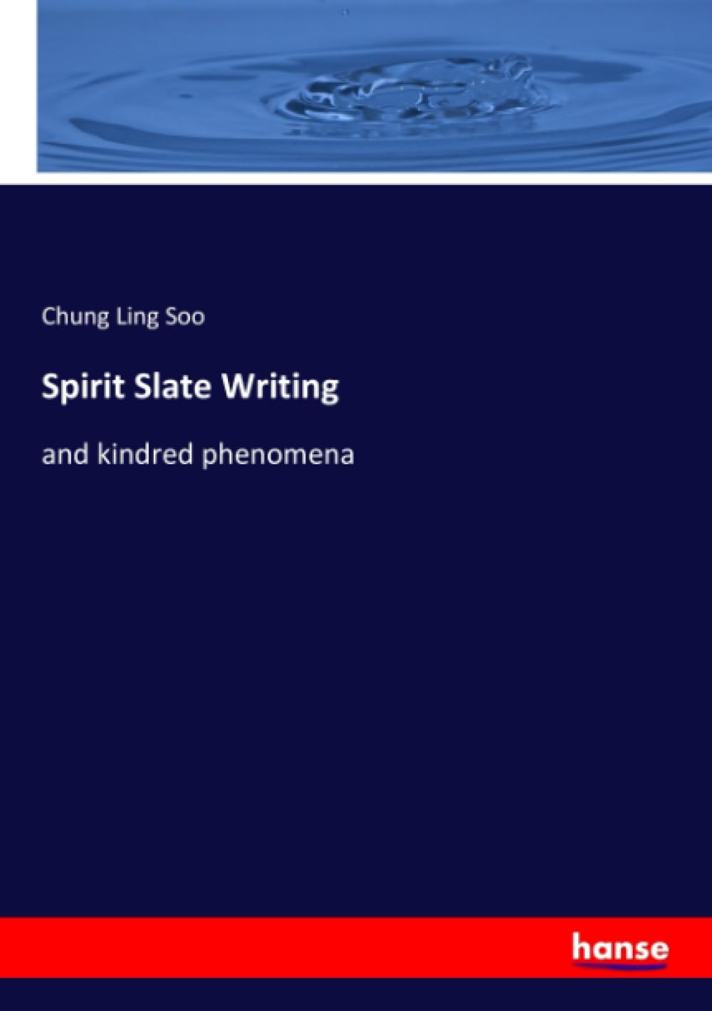 Spirit Slate Writing: and kindred phenomena Books