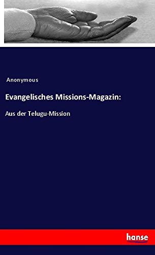 Evangelisches Missions-Magazin:: Aus der Telugu-Mission Religion & Esotericism