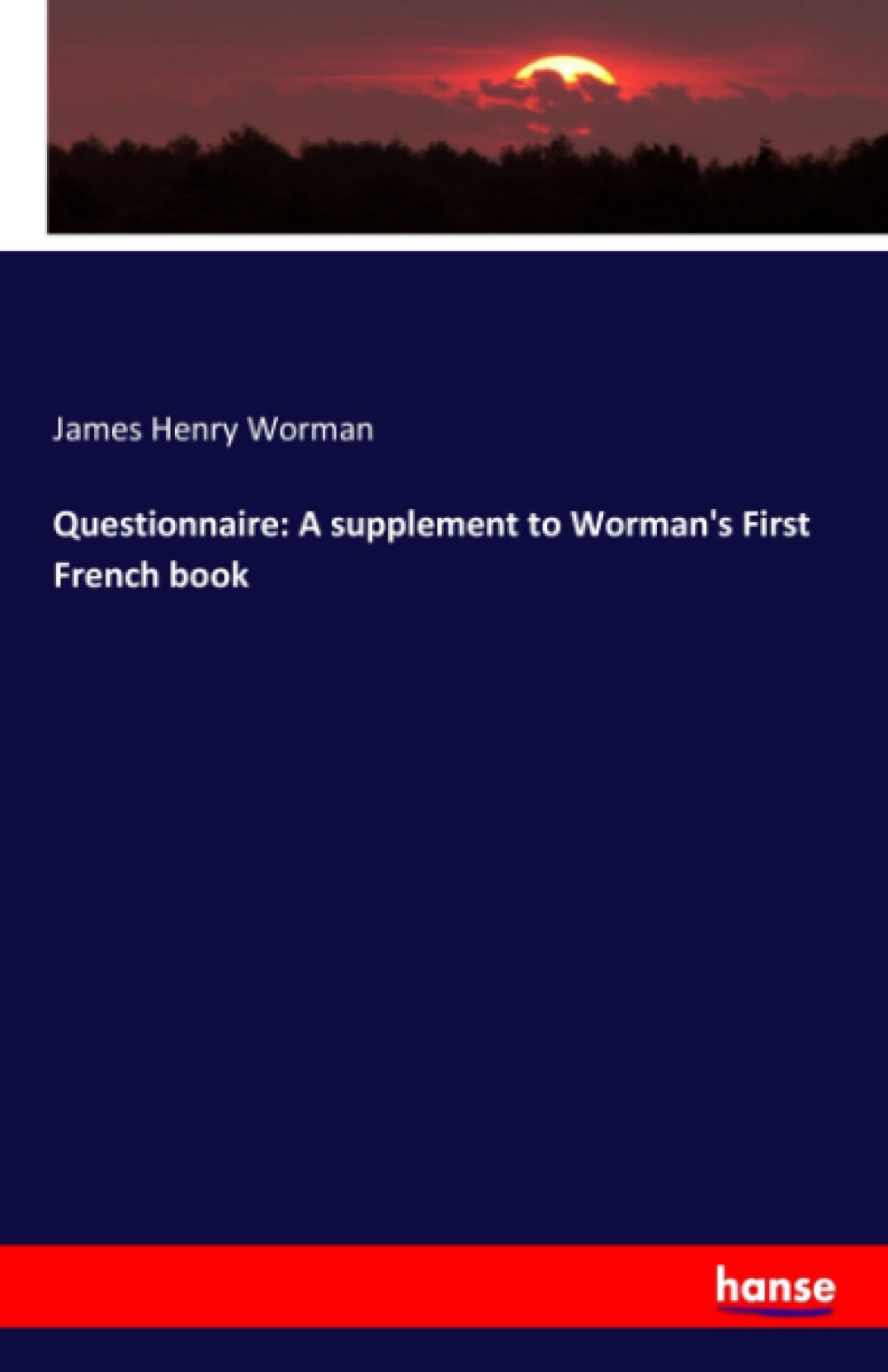 Questionnaire: A supplement to Worman's First French book Foreign Languages ​​& Dictionaries