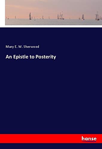 An Epistle to Posterity Classics