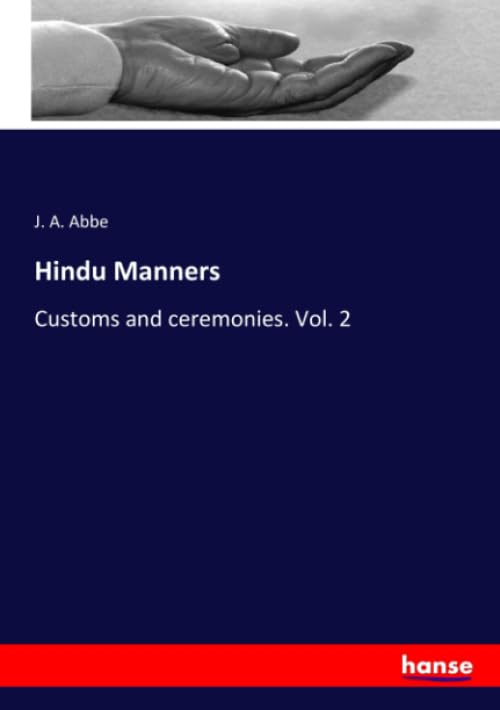 Hindu Manners: Customs and ceremonies. Vol. 2 Religion & Esotericism