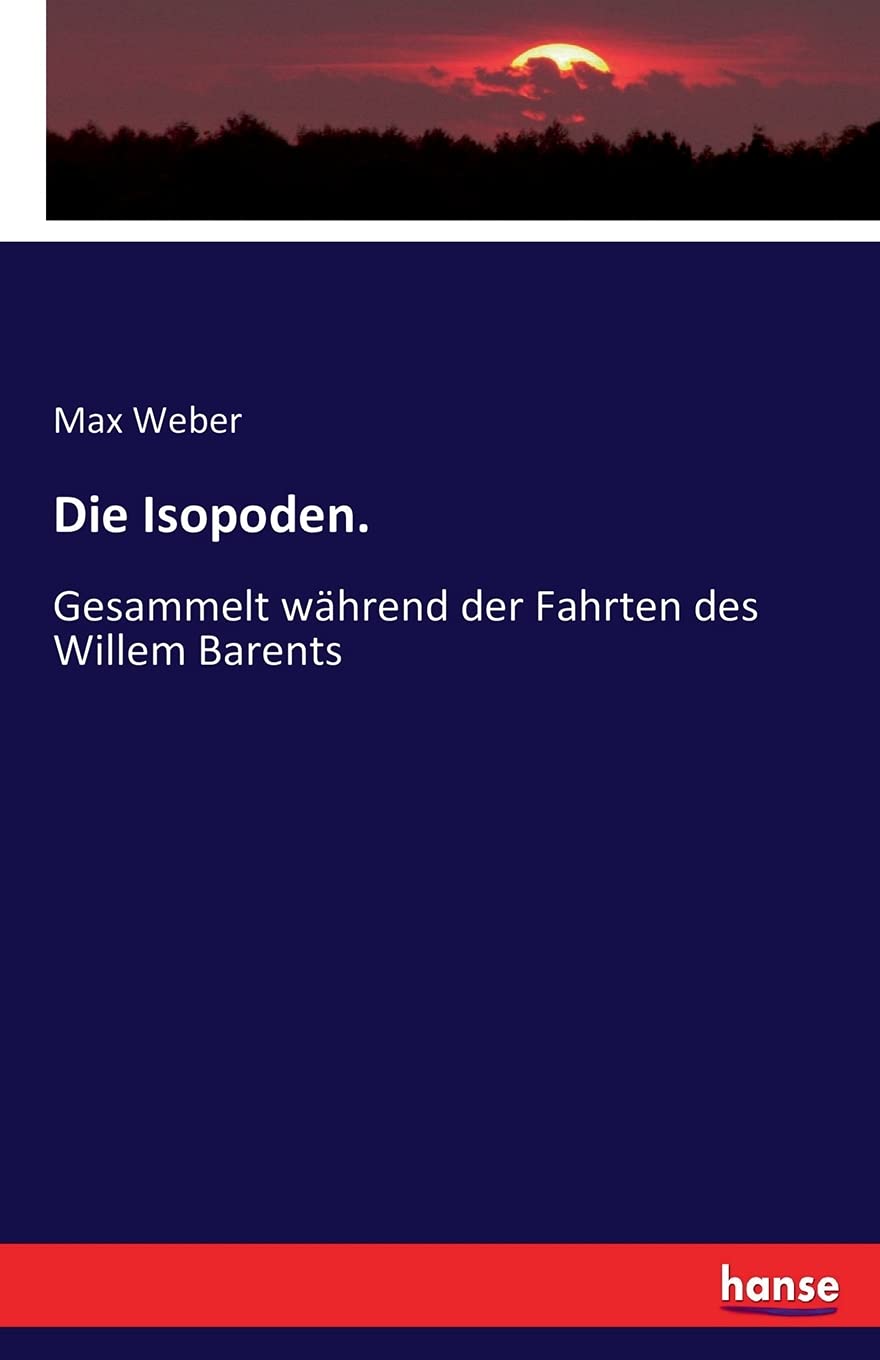 Die Isopoden.: Gesammelt während der Fahrten des Willem Barents Politics & History