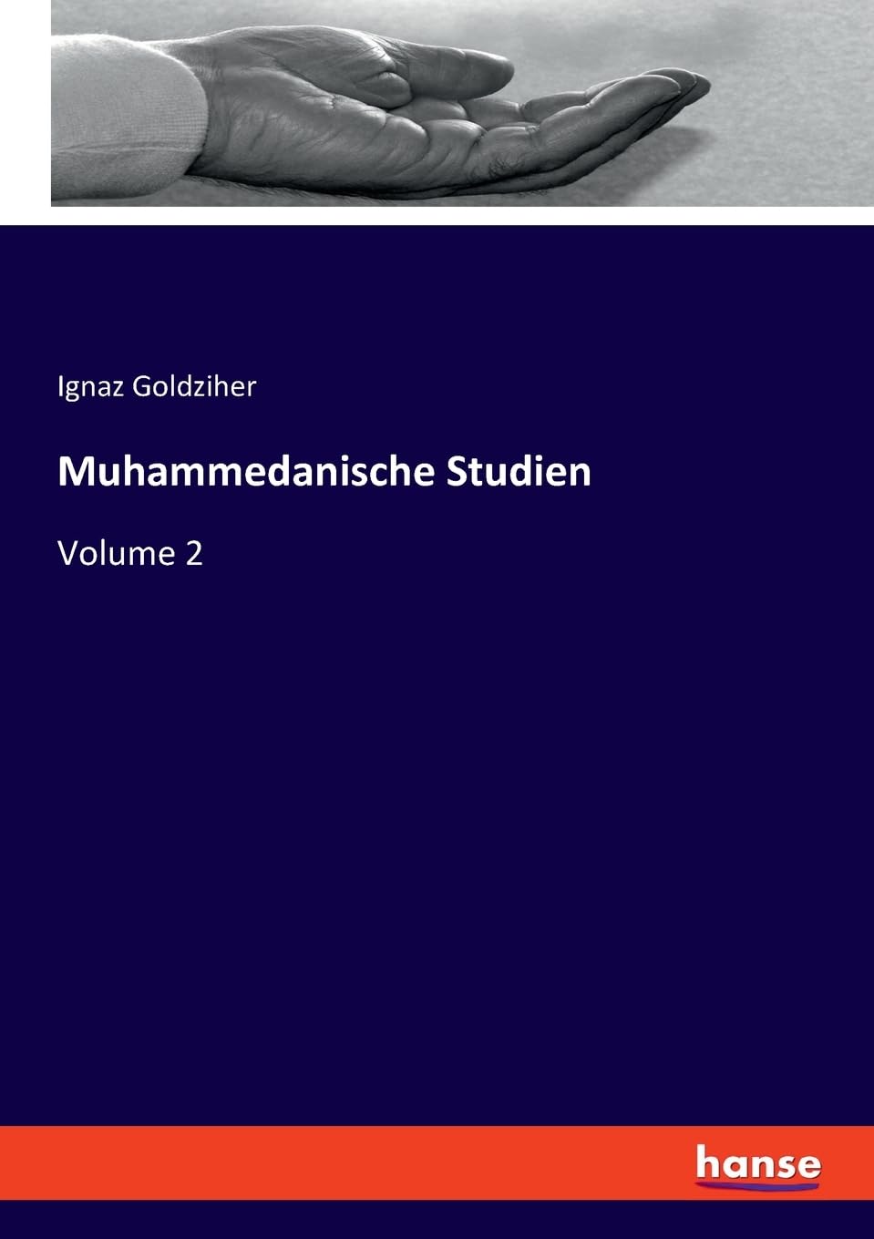Muhammedanische Studien: Volume 2 Religion & Esotericism