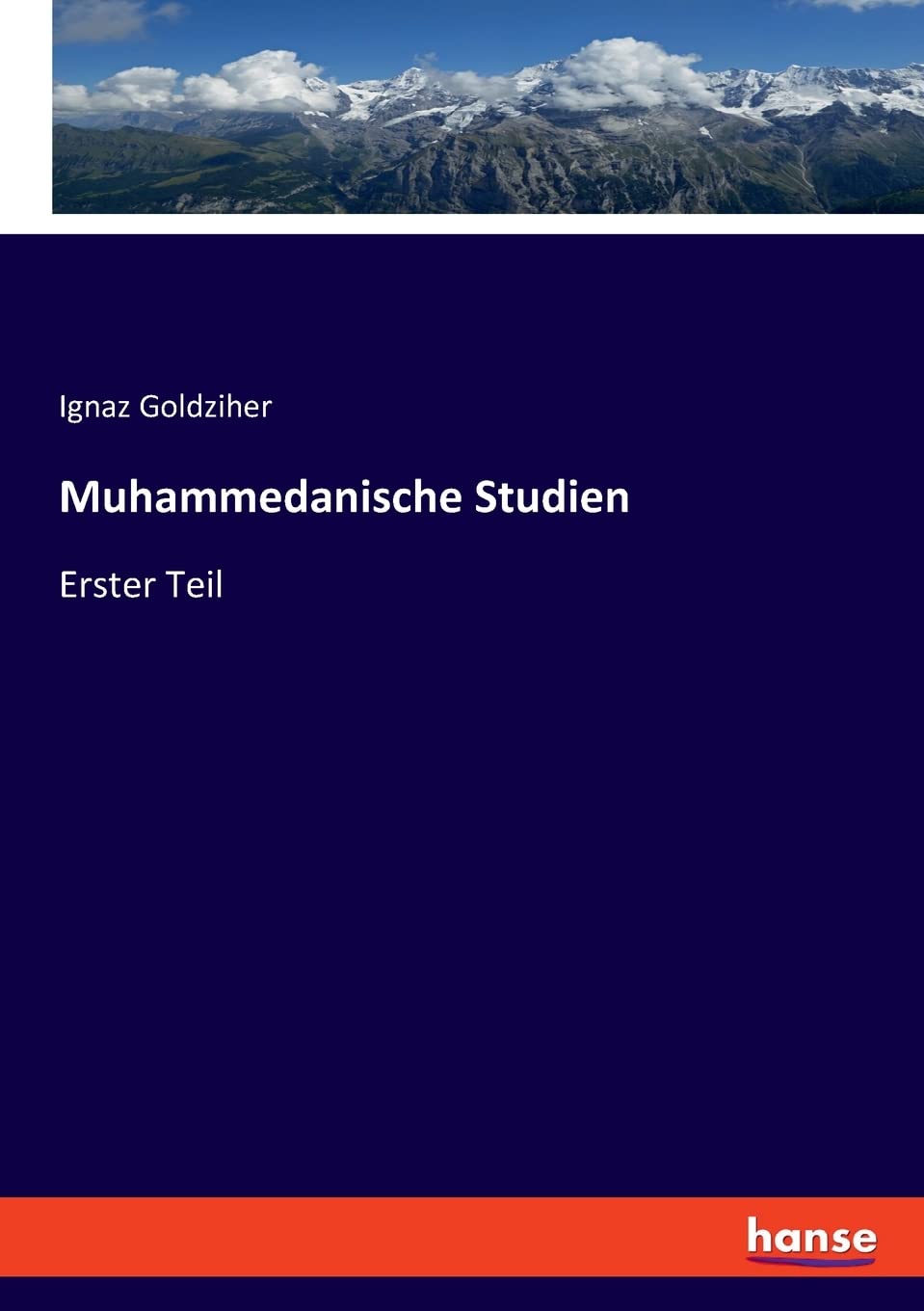 Muhammedanische Studien: Erster Teil Business & Technology