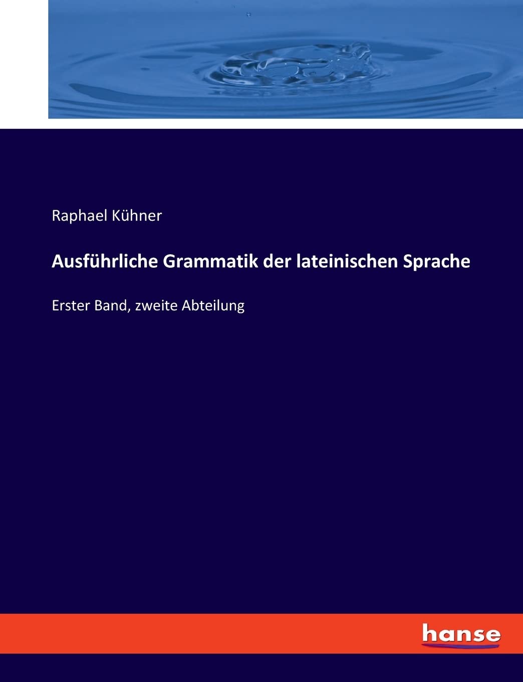 Ausführliche Grammatik der lateinischen Sprache Books