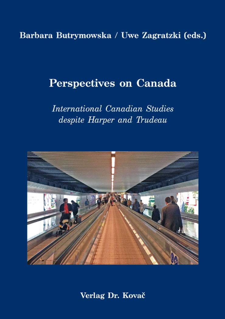 Perspectives on Canada: International Canadian Studies despite Harper and Trudeau: 33 book
