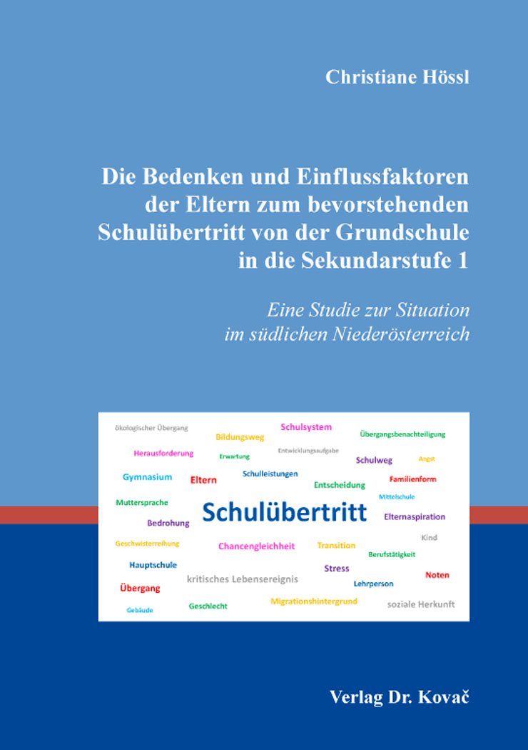 Die Bedenken und Einflussfaktoren der Eltern zum bevorstehenden Schulübertritt von der Grundschule in die Sekundarstufe 1: Eine Studie zur Situation ... (Schriften zur pädagogischen Psychologie) Books