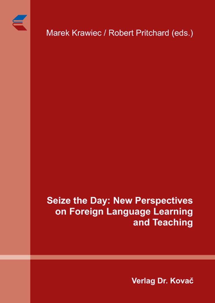 Seize the Day: New Perspectives on Foreign Language Learning and Teaching (LINGUA – Fremdsprachenunterricht in Forschung und Praxis) Books