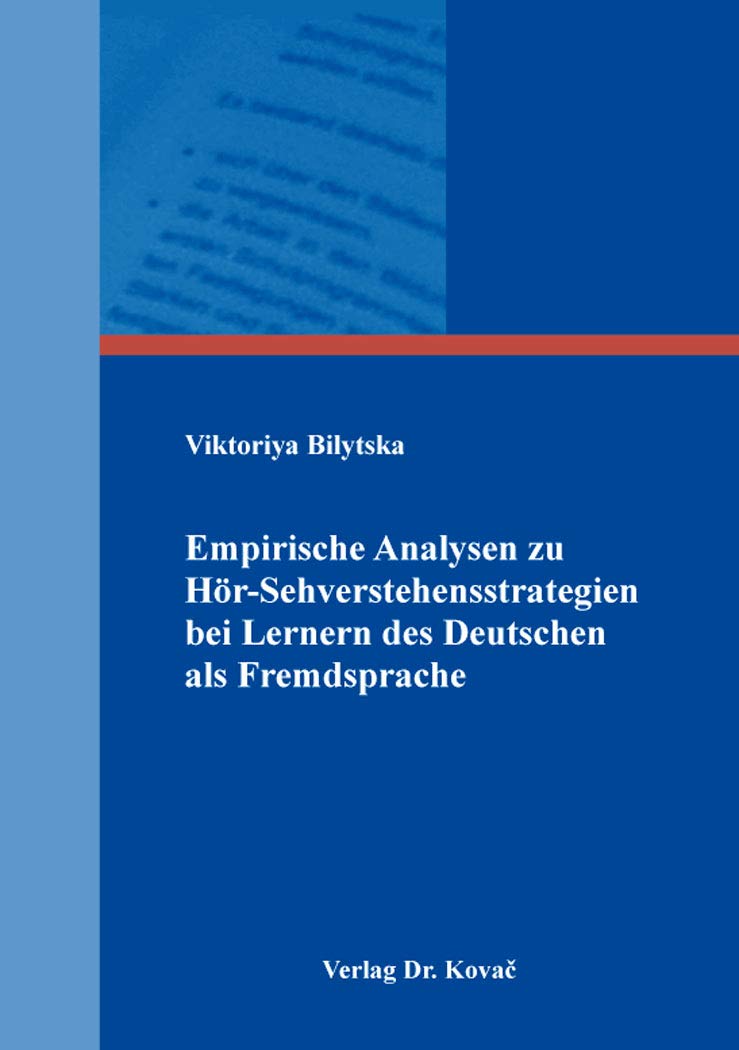 Empirische Analysen zu Hör-Sehverstehensstrategien bei Lernern des Deutschen als Fremdsprache (LINGUA – Fremdsprachenunterricht in Forschung und Praxis) Books