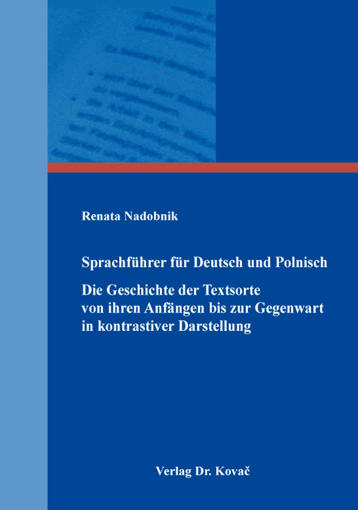 Sprachführer für Deutsch und Polnisch – Die Geschichte der Textsorte von ihren Anfängen bis zur Gegenwart in kontrastiver Darstellung (Schriften zur Vergleichenden Sprachwissenschaft) Books