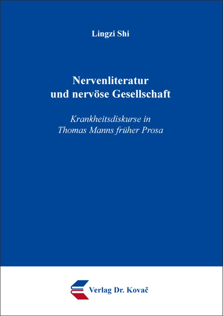 Nervenliteratur und nervöse Gesellschaft – Krankheitsdiskurse in Thomas Manns früher Prosa (POETICA: Schriften zur Literaturwissenschaft) Books