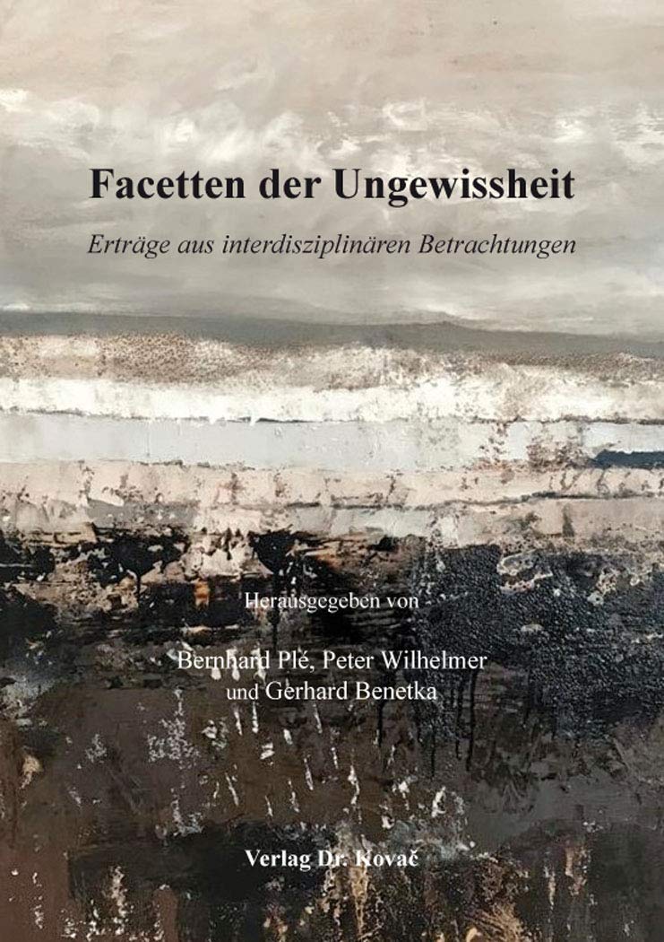 Facetten der Ungewissheit: Erträge aus interdisziplinären Betrachtungen (Variata) Books