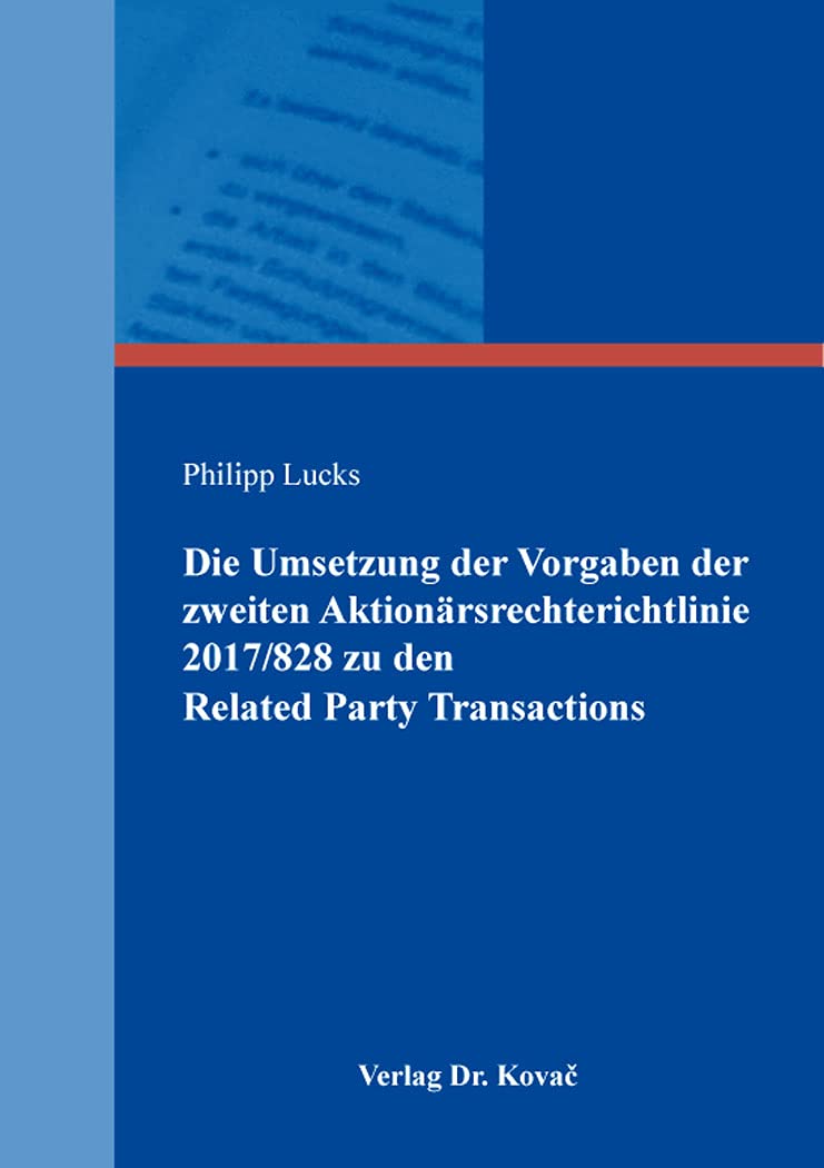 Die Umsetzung der Vorgaben der zweiten Aktionärsrechterichtlinie 2017/828 zu den Related Party Transactions (Schriften zum Handels- und Gesellschaftsrecht) Law