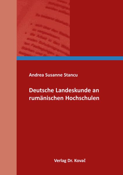 Deutsche Landeskunde an rumänischen Hochschulen (LEHRE & FORSCHUNG - Hochschule im Fokus. Interdisziplinäre Schriftenreihe zu Hochschulbildung, ... Hochschulmanagement und Hochschulpolitik) Books