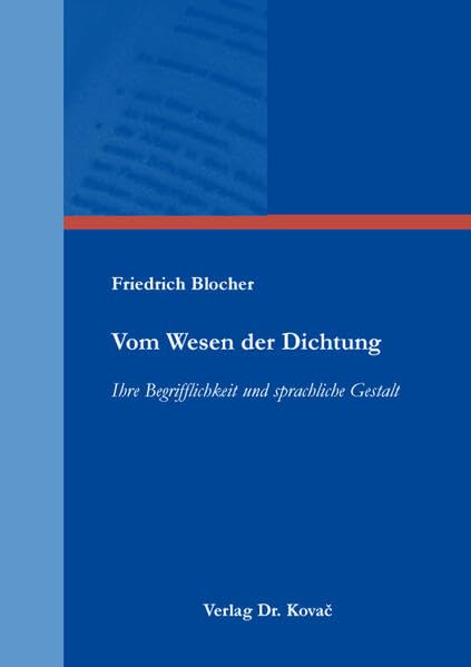 Vom Wesen der Dichtung: Ihre Begrifflichkeit und sprachliche Gestalt (POETICA: Schriften zur Literaturwissenschaft) Lifestyle