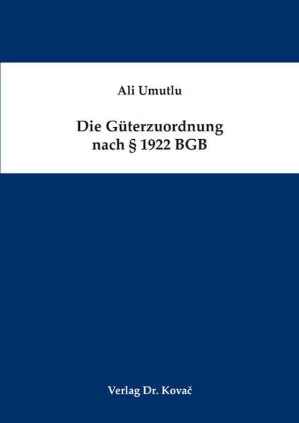 Die Güterzuordnung nach § 1922 BGB (Studien zum Erbrecht) Law