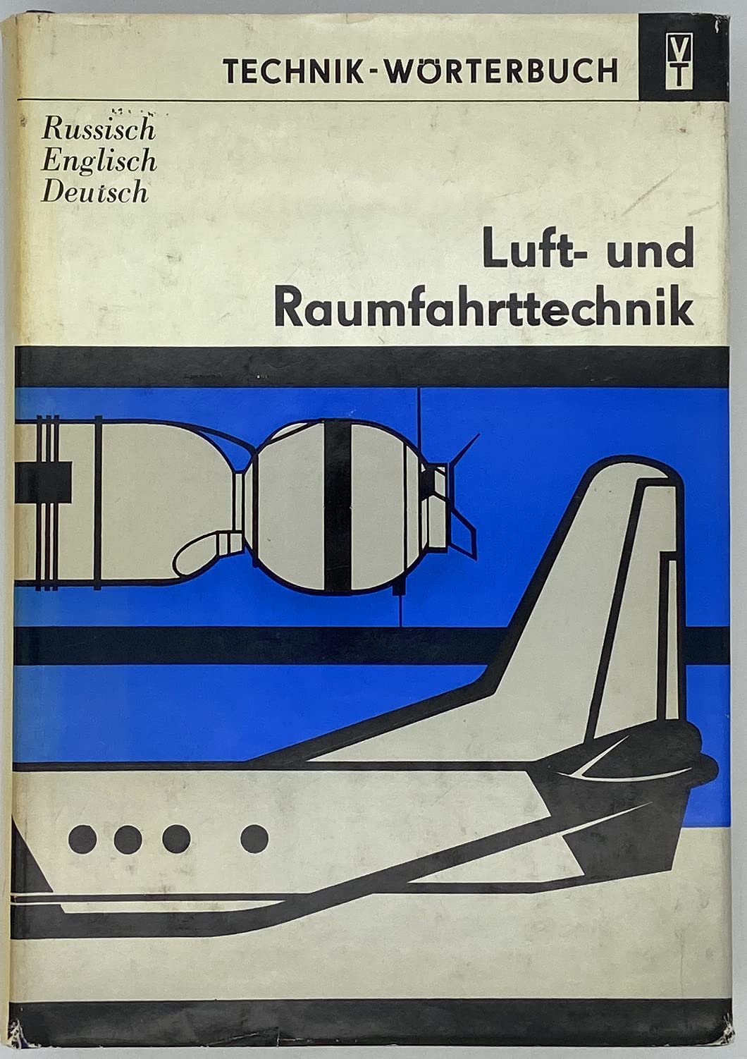 Technik-Wörterbuch: Luft- und Raumfahrttechnik. Russisch - Englisch - Deutsch. Books