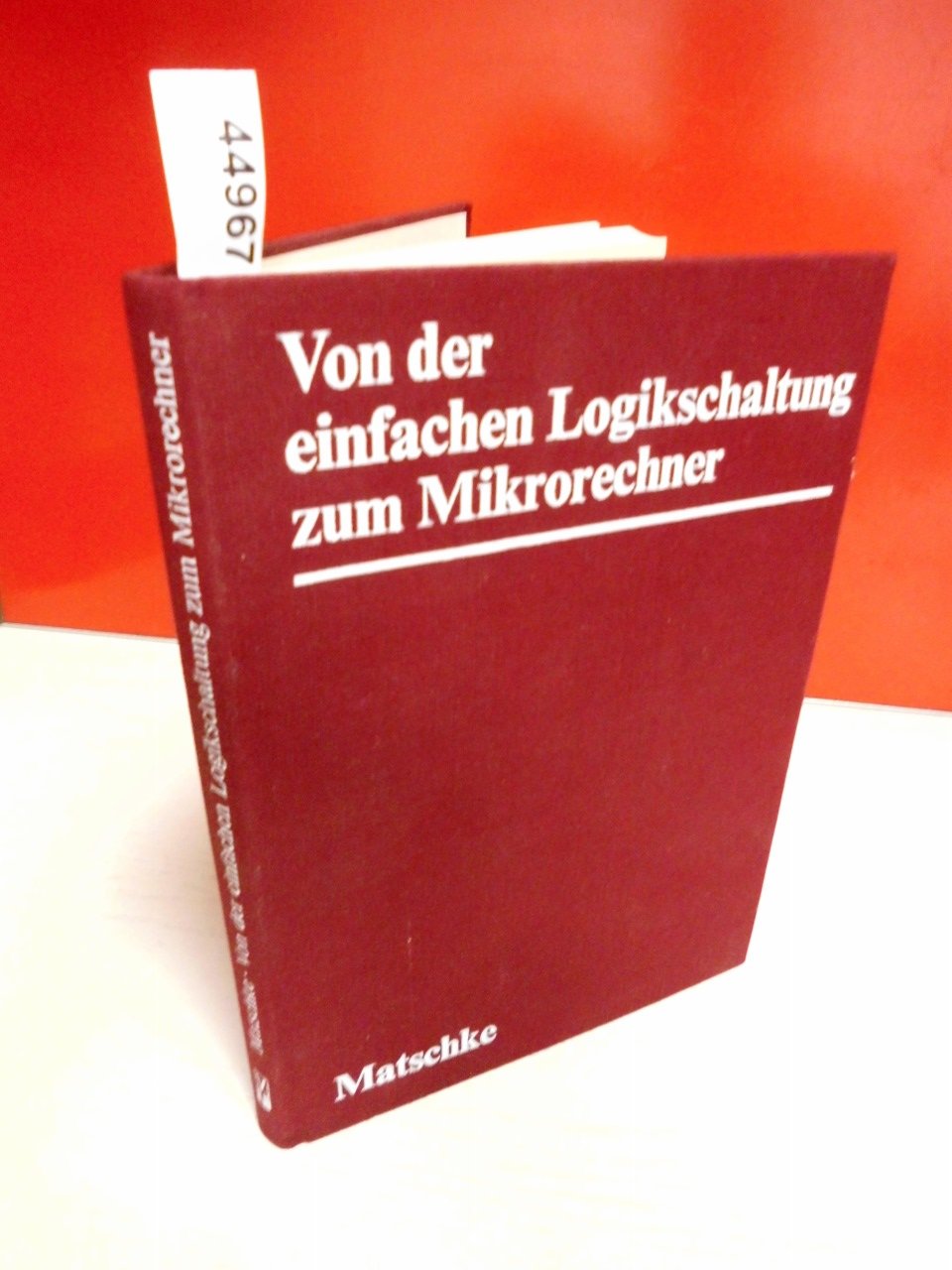 Von der einfachen Logikschaltung zum Mikrorechner Business & Technology