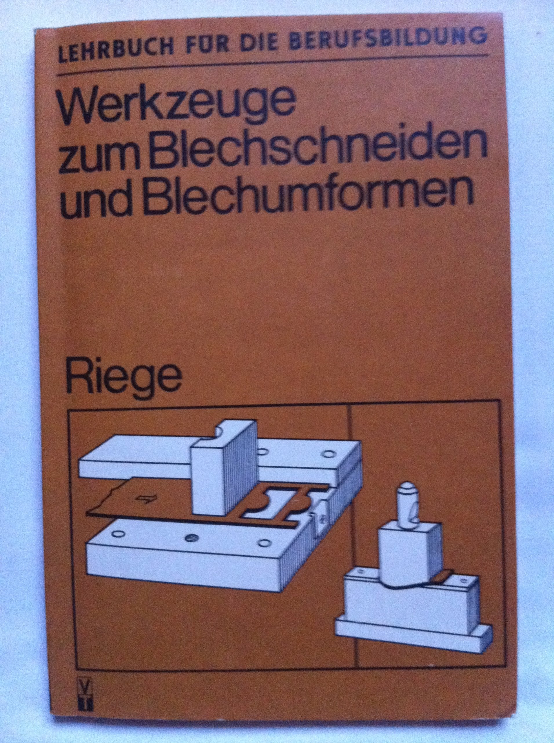 Werkzeuge zum Blechschneiden und Blechumformen. Lehrbuch book