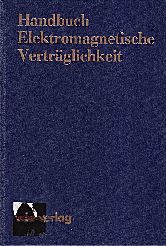 VEM-Handbuch elektromagnetische Verträglichkeit : Grundlagen, Massnahmen, Systemgestaltung. Books