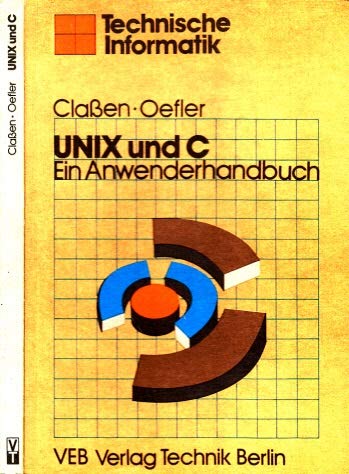 UNIX und C. Ein Anwenderhandbuch Books