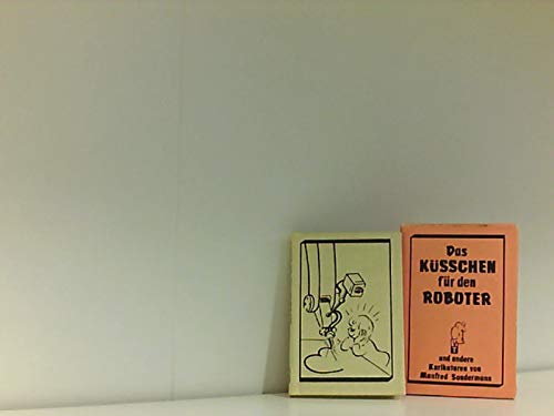 Das Küsschen für den Roboter und andere Karikaturen Books