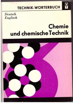 Chemie Und Chemische Technik: Deutsch-Englisch Mit Etwa 56 000 Wortstellen Books