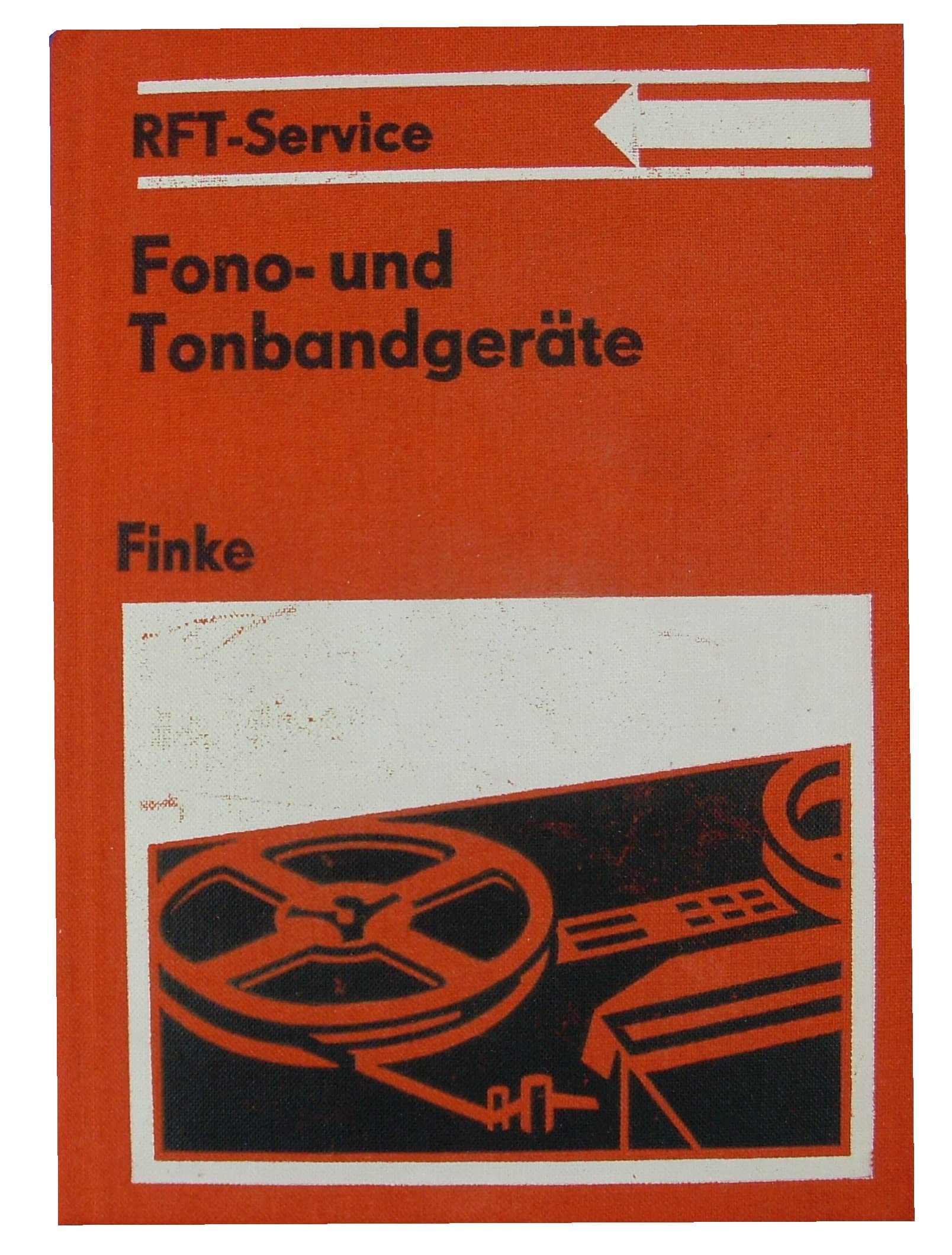 Fono- und Tonbandgeräte. RFT-Service - Karl-Heinz Finke book