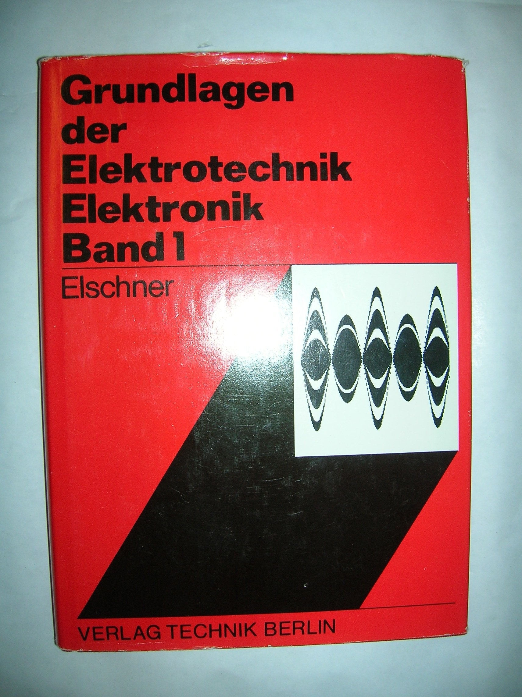 Grundlagen der Elektrotechnik, Elektronik, Bd.1 Books