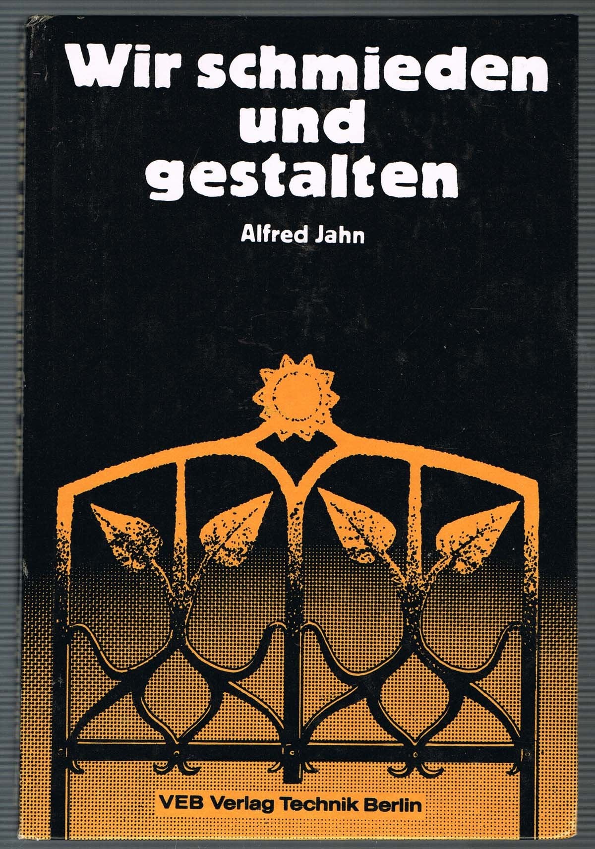 Wir schmieden und gestalten Books