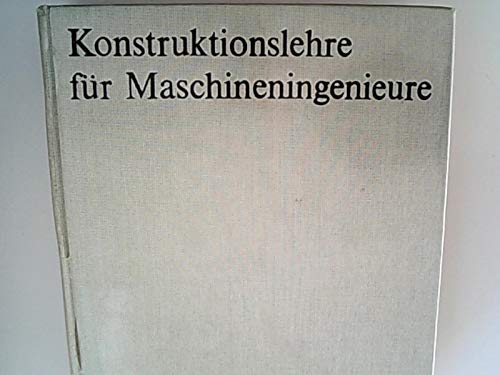 Konstruktionslehre für Maschineningenieure Business & Technology