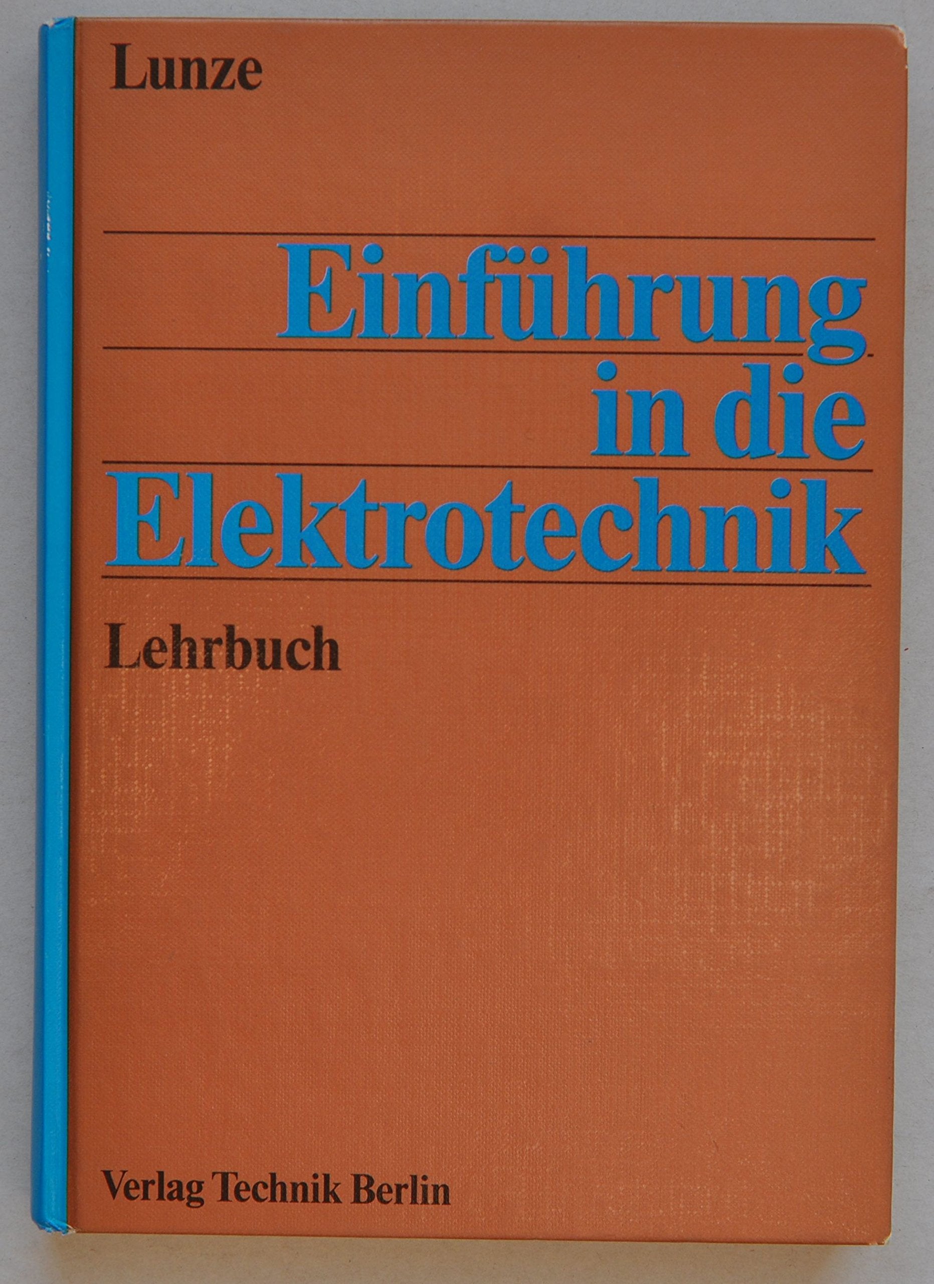 Einführung in die Elektrotechnik: Lehrbuch: Für Elektrotechnik als Hauptfach Business & Technology