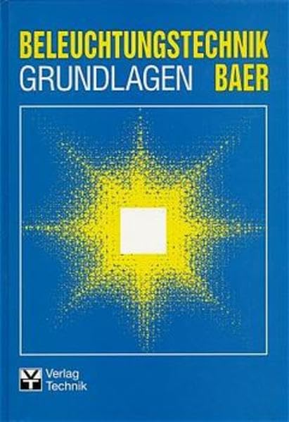 Beleuchtungstechnik, Grundlagen Business & Technology