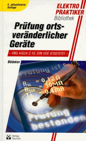 Prüfung ortsveränderlicher Geräte. VBG 4/ GUV 2.10, DIN VDE 0702/0701 Business & Technology