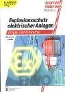 Explosionsschutz elektrischer Anlagen: Fragen und Antworten Business & Technology