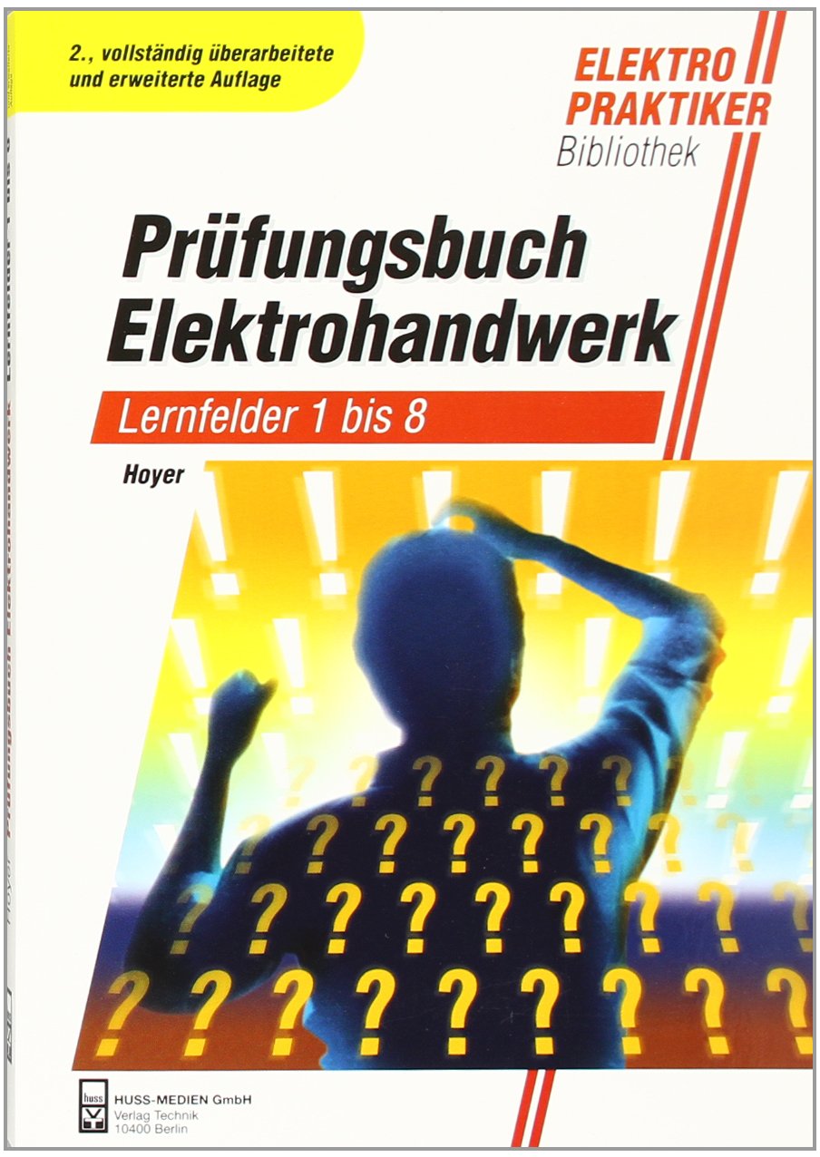 Prüfungsbuch Elektrohandwerk: Lernfelder 1 bis 8 Study Guides