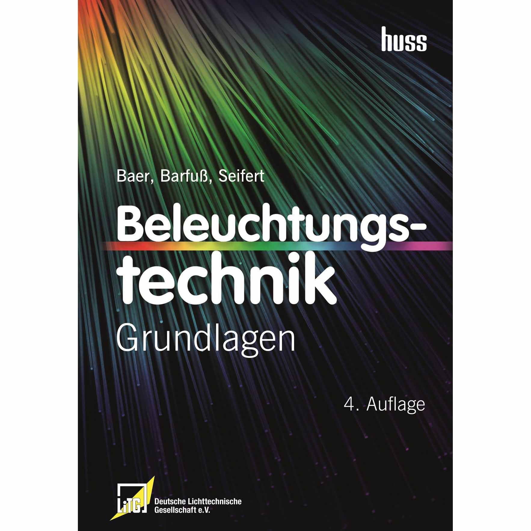Beleuchtungstechnik: Grundlagen Business & Technology
