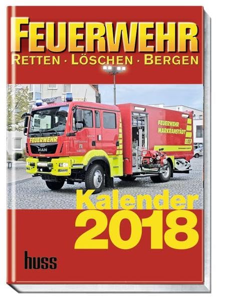 Feuerwehr Kalender 2018: Retten -Löschen - Bergen Social Sciences