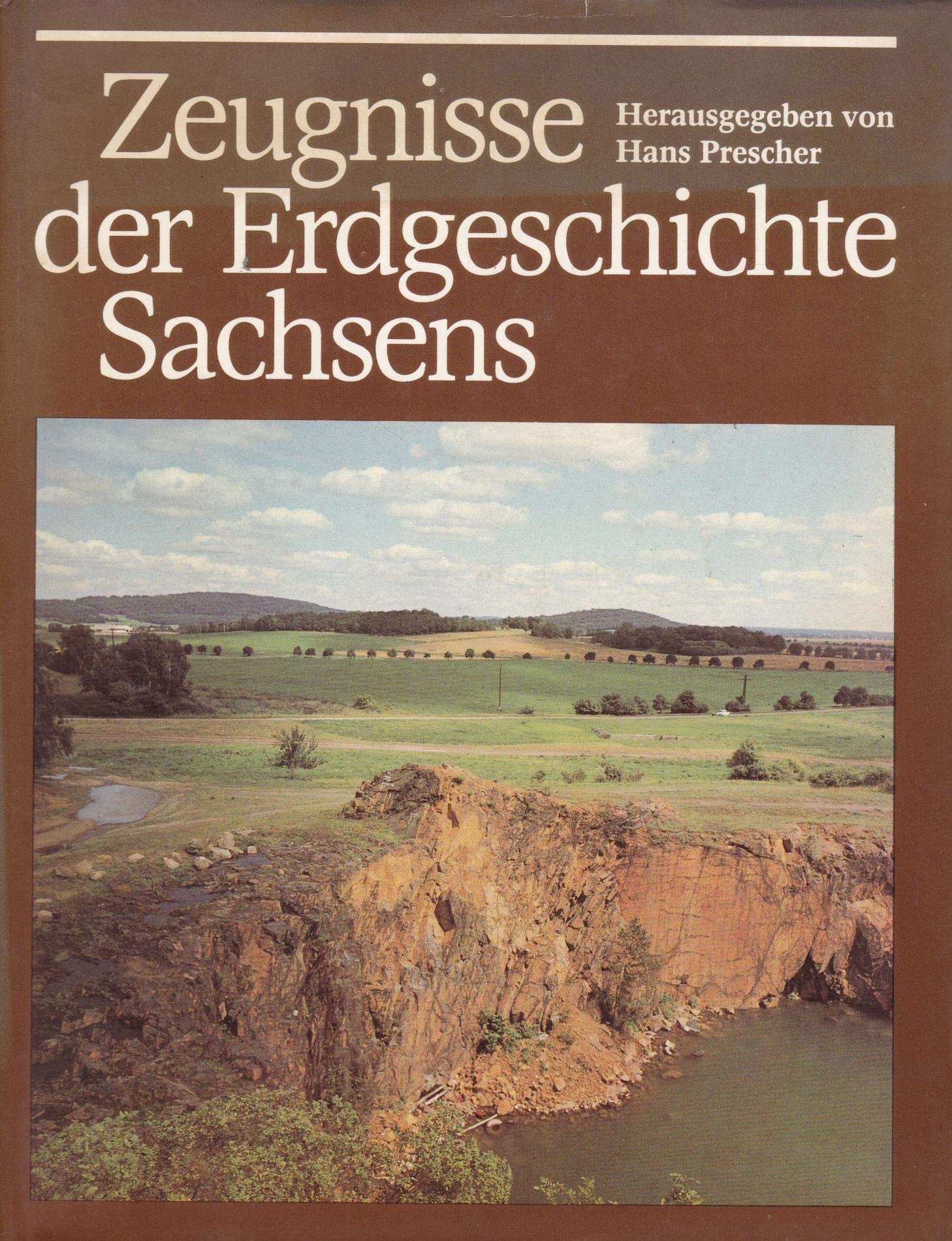 Zeugnisse der Erdgeschichte Sachsens, Hans Prescher (Deutscher Verlag Grundstoffindustrie Leipzig) Books