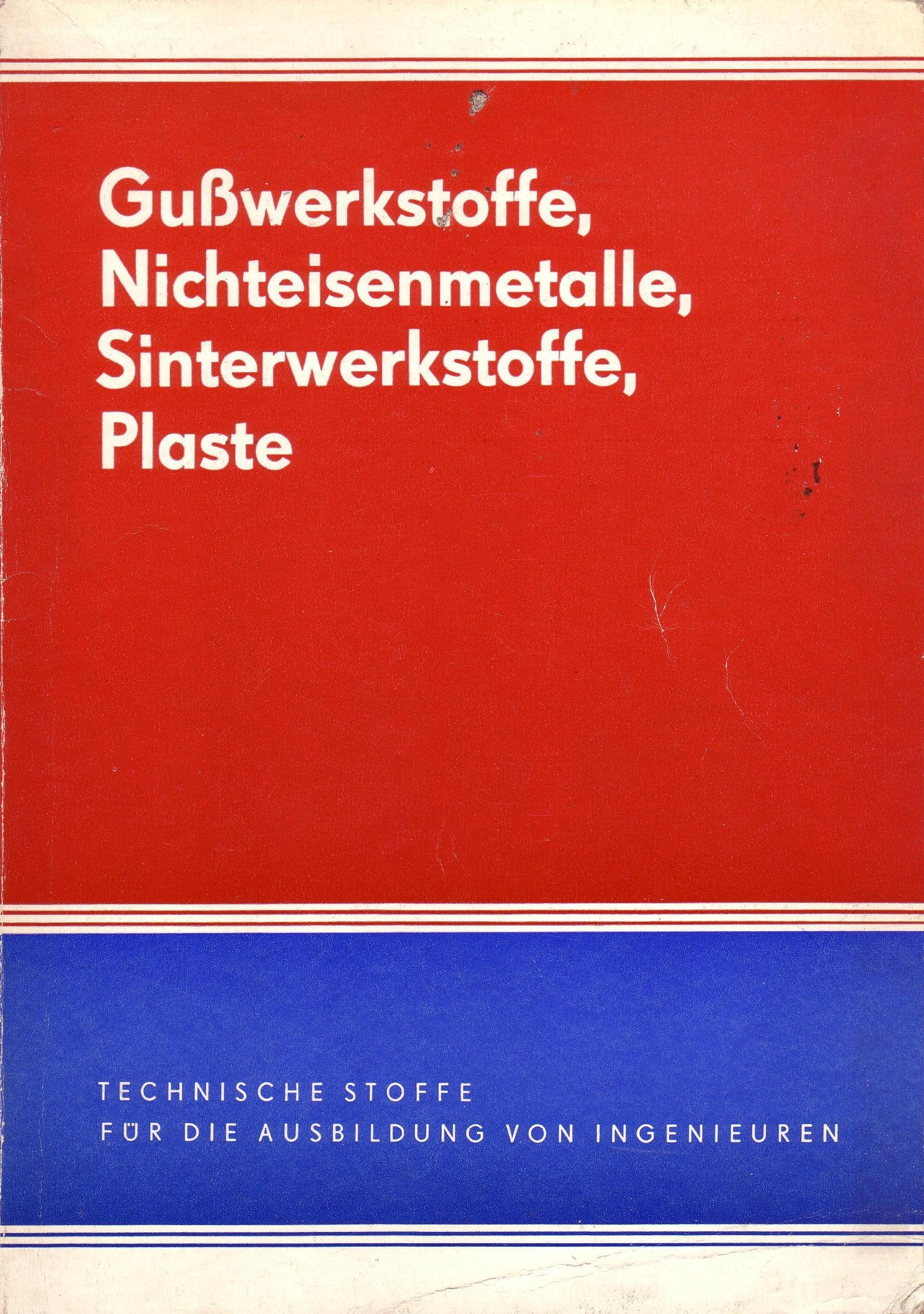 Gusswerkstoffe, Nichteisenmetalle, Sinterwerkstoffe, Plaste Business & Technology