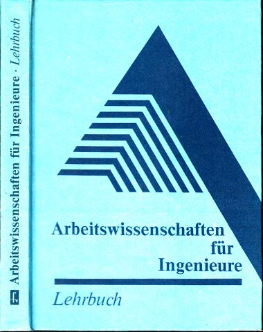 Arbeitswissenschaften für Ingenieure. Lehrbuch Books