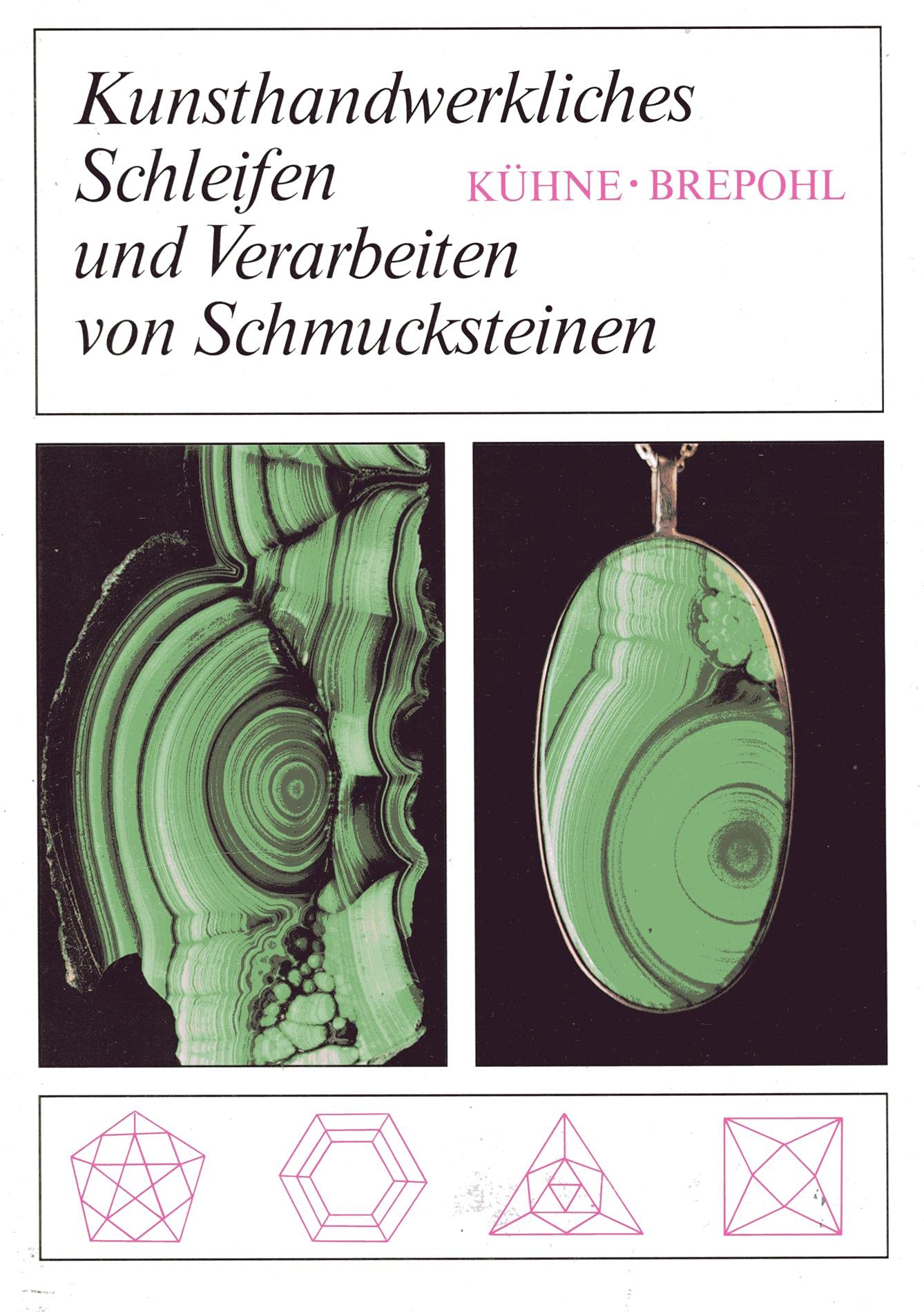 Kunsthandwerkliches Schleifen und Verarbeiten von Schmucksteinen Books