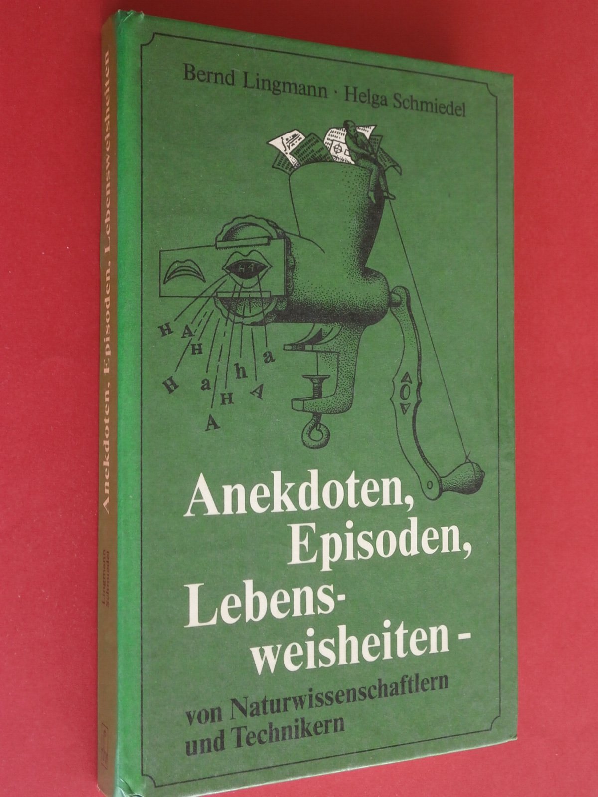 Anekdoten, Episoden, Lebensweisheiten von Naturwissenschaftlern und Technikern. Geschichtsvermittlung - lebensnah und unterhaltsam Books