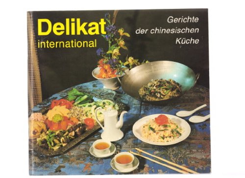 Delikat - international - Gerichte der chinesischen Küche, Books