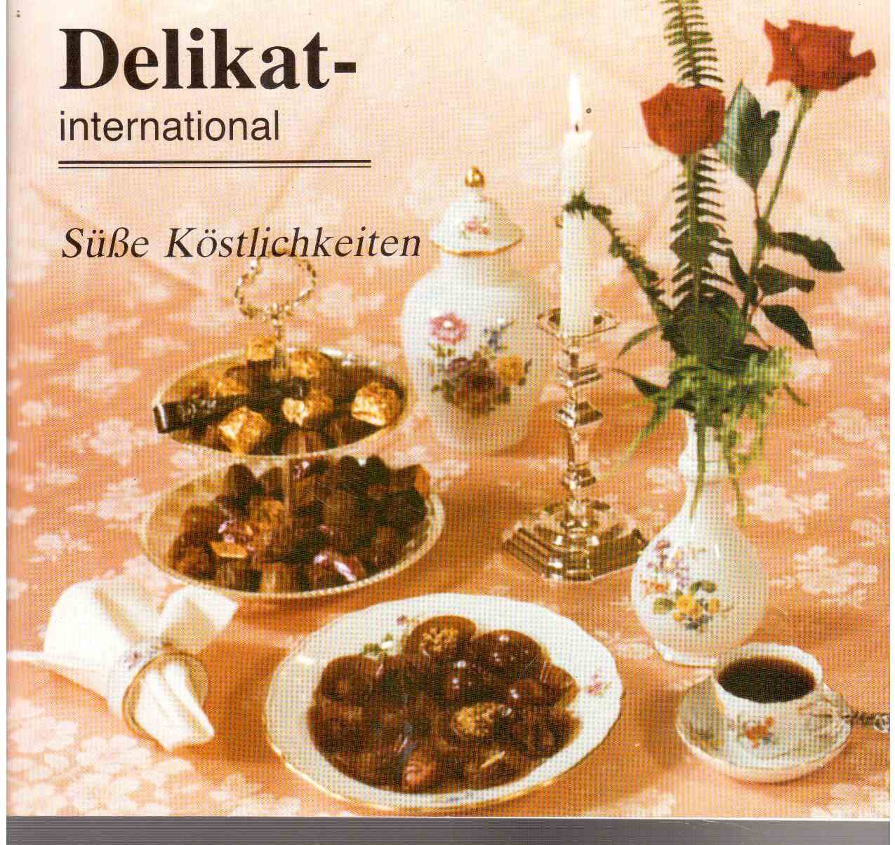 Delikat-international - Süße Köstlichkeiten. (Rezepte) Books